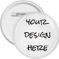 Custom Round Promotional Round Buttons For Promoting Your Business, Organization and Events